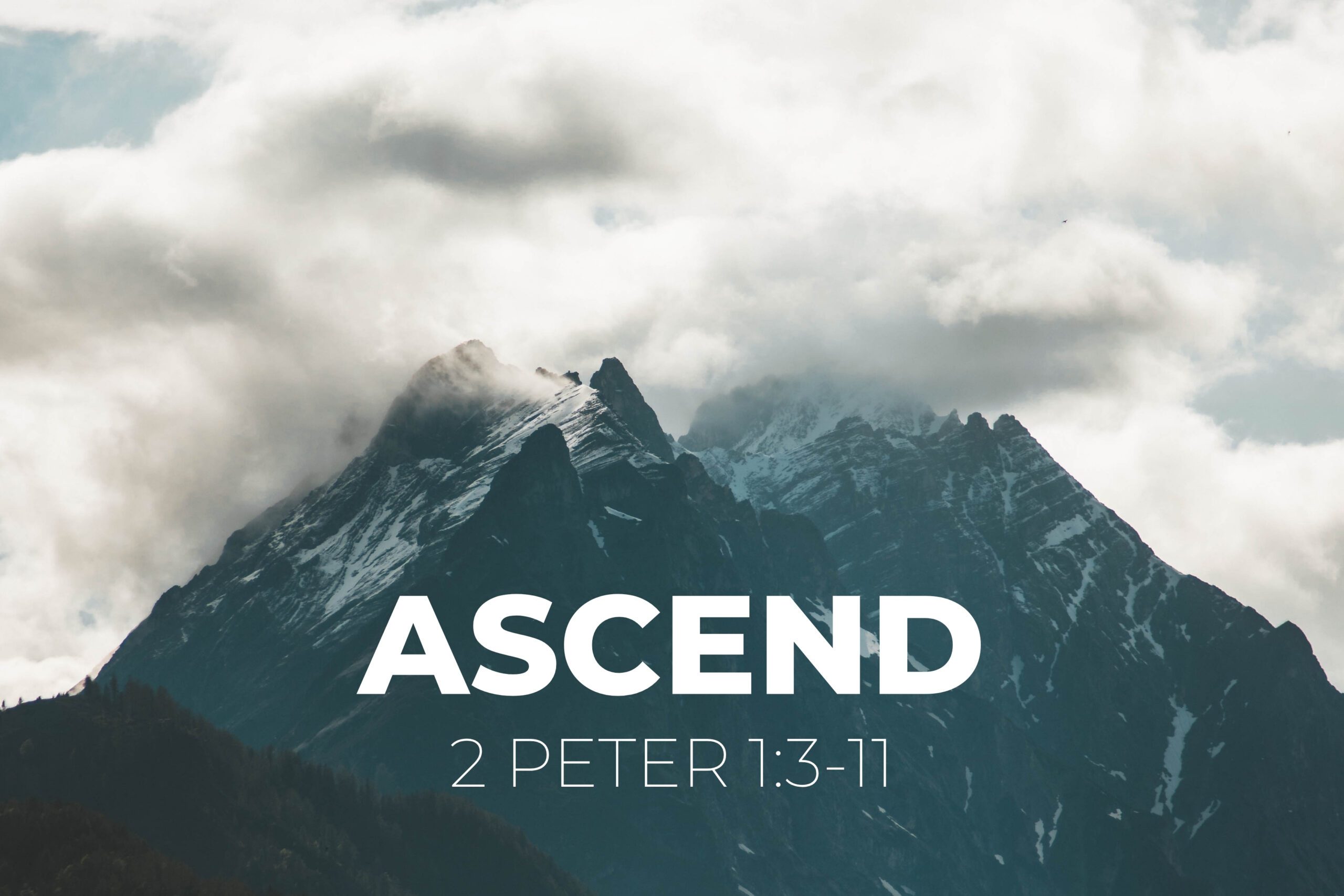 Banner image of mountains with words "Ascend, 2 Peter 1:3-11" on top